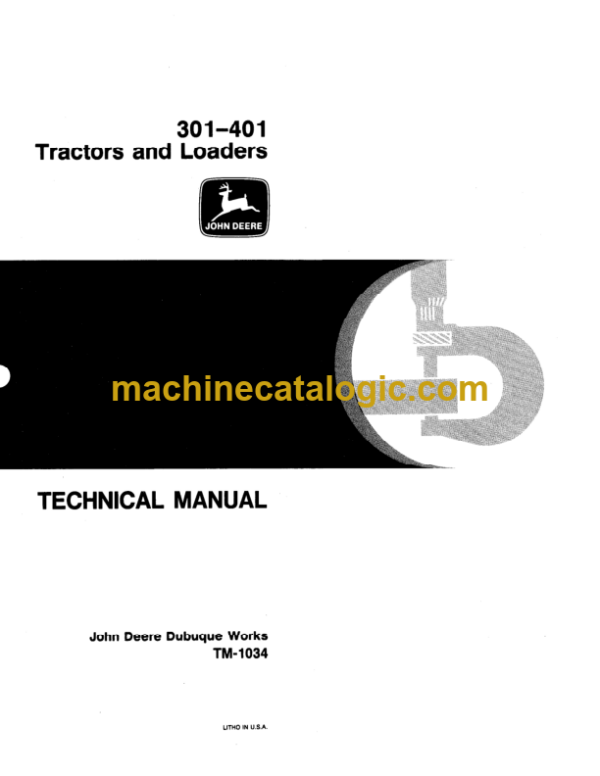 John Deere 301 401 Tractors and Loaders Technical Manual (TM1034)