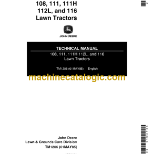 John Deere 108 111 111H 112L and 116 Lawn Tractors Technical Manual (TM1206)