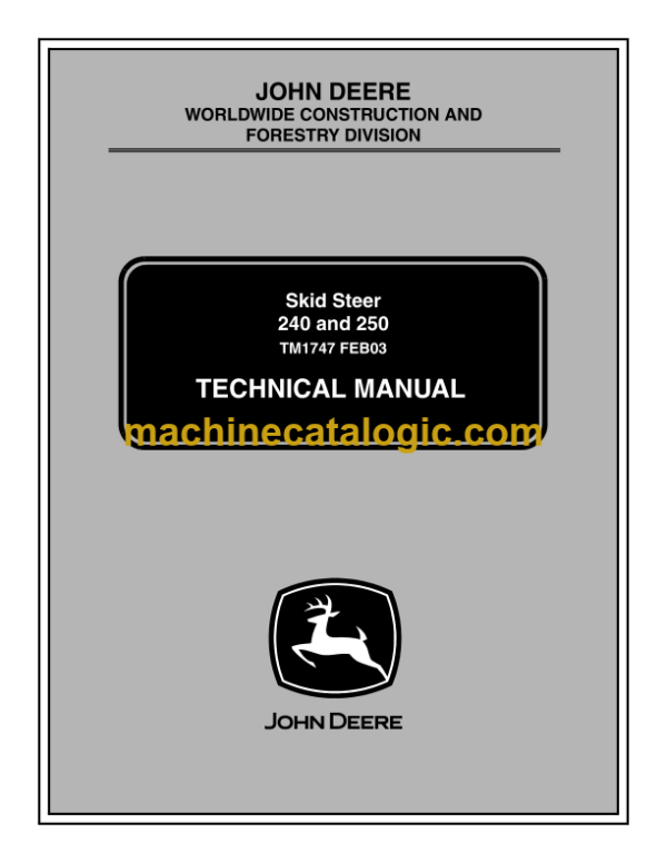 John Deere 240 and 250 Skid Steer Technical Manual (TM1747)