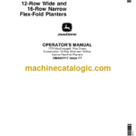John Deere 1770 MaxEmerge® Plus Drawn Conservation 12-Row Wide and 16-Row Narrow Flex-Fold Planters Operator's Manual (OMA60117)