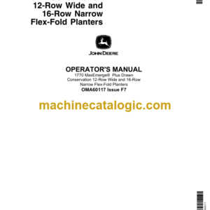 John Deere 1770 MaxEmerge® Plus Drawn Conservation 12-Row Wide and 16-Row Narrow Flex-Fold Planters Operator's Manual (OMA60117)