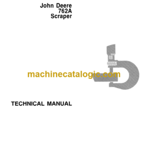 John Deere 762A Scraper Technical Manual (TM1225)