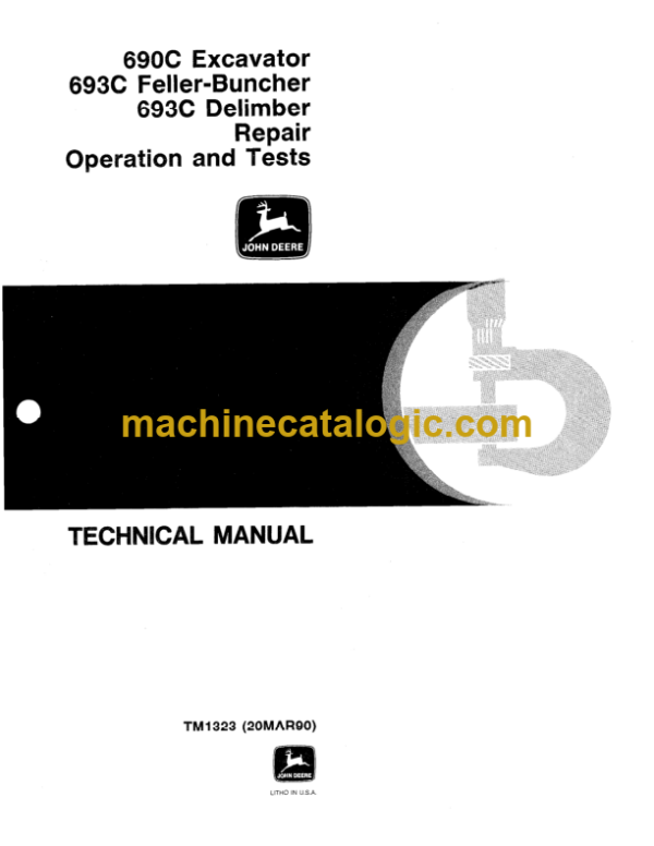 John Deere 690C Excavator 693C Feller-Buncher 693C Delimber Repair Operation and Test Technical Manual (TM1323)