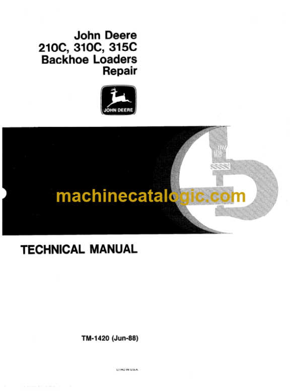 John Deere 210C 310C 315C Backhoe Loaders Repair Technical Manual (TM1420)