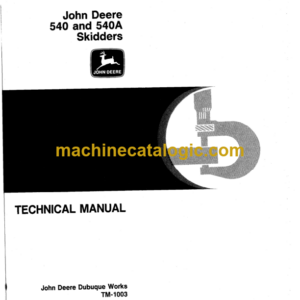John Deere 540 and 540A Skidders Technical Manual (TM1003)