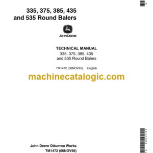 John Deere 335 375 385 435 and 535 Round Balers Technical Manual (TM1472)