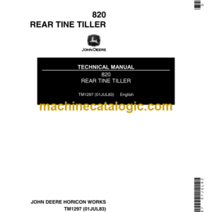 John Deere 820 Rear Tine Tiller Technical Manual (TM1297)