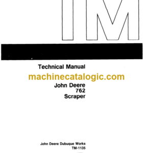 John Deere 762 Scraper Technical Manual (TM1135)