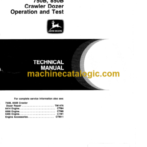 John Deere 750B 850B Crawler Dozer Operation and Test Technical Manual (TM1332)