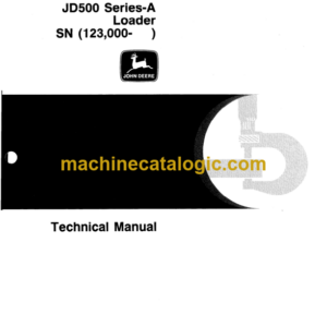 John Deere JD500 Series-A Loader Technical Manual (TM1025)
