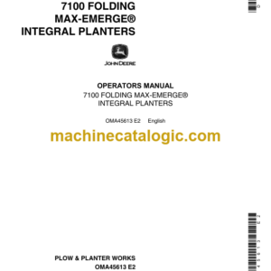 John Deere 7100 FOLDING MAX-EMERGE INTEGRAL PLANTERS Operator's Manual (OMA45613)