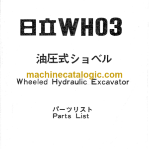 Hitachi WH03 Wheeled Hydraulic Excavator Parts Catalog