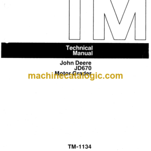 John Deere JD670 Motor Grader Technical Manual (TM1134)