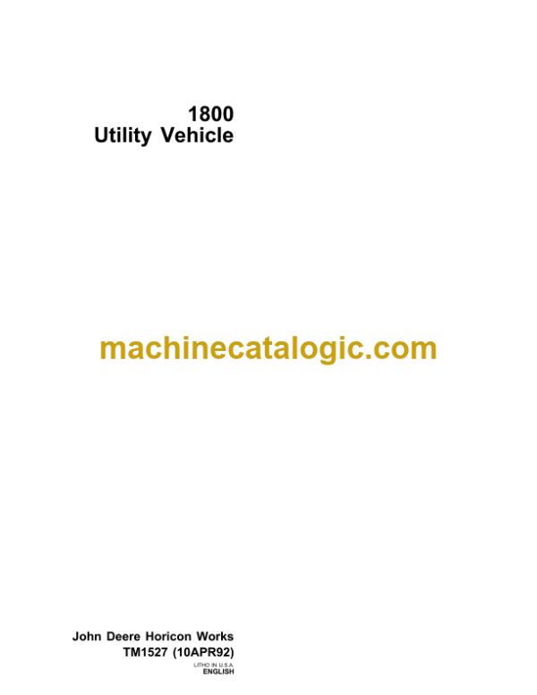 John Deere 1800 Utility Vehicle Technical Manual (TM1527)