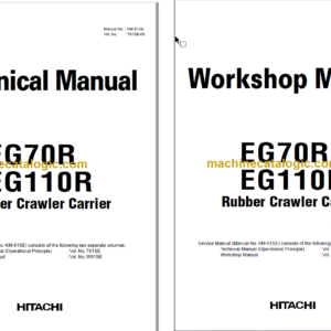 Hitachi EG70R EG110R Rubber Crawler Carrier Technical and Workshop Manual