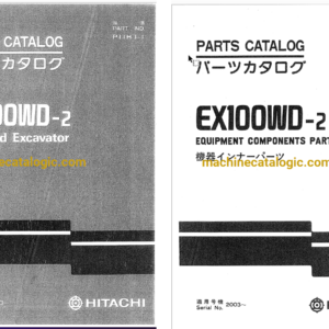 Hitachi EX100WD-2 Wheeled Excavator Parts Catalog & Equipment Components Parts Catalog