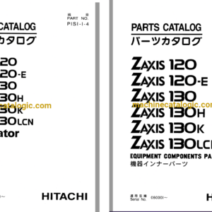 Hitachi ZX120 ZX120-E ZX130 ZX130H ZX130K ZX130LCN Excavator Parts Catalog & Equipment Components Parts Catalog