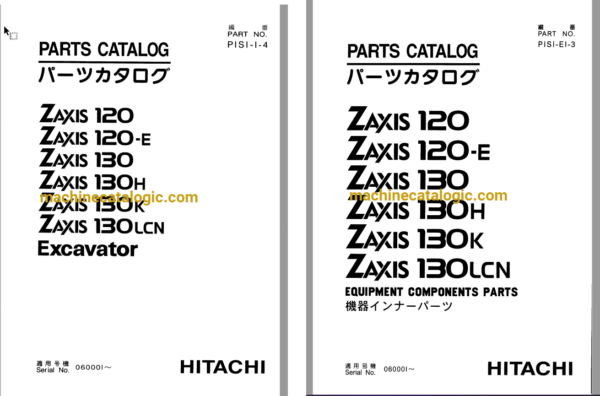 Hitachi ZX120 ZX120-E ZX130 ZX130H ZX130K ZX130LCN Excavator Parts Catalog & Equipment Components Parts Catalog