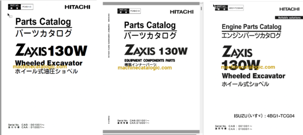 Hitachi ZX130W Wheeled Excavator Parts Catalog & Engine Parts Catalog & Equipment Components Parts Catalog