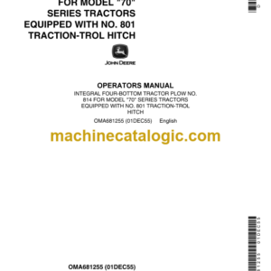 John Deere Integral Four-Bottom Tractor Plow No. 814 for Model 70 Series Tractors Equipped With No. 801 Traction-Trol Hitch Operator's Manual (OMA681255)