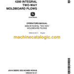 John Deere 4200 Integral Two-Way Moldboard Plows Operator's Manual (OMA43145)