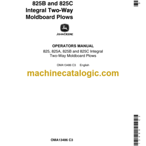 John Deere 825, 825A, 825B and 825C Integral Two-Way Moldboard Plows Operator's Manual (OMA13486)