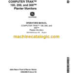 John Deere 100, 200 and 300 Planter Monitors Computer Trak Operator's Manual (OMA49879)