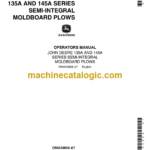 John Deere 135A and 145A Series Semi-Integral Moldboard Plows Operator's Manual (OMA33858)