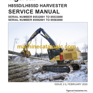 Tigercat H855D, LH855D Harvester Service Manual (85532001 - 85533000)