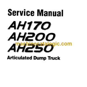 Hitachi AH170, AH200, AH250 Articulated Dump Truck Service Manual