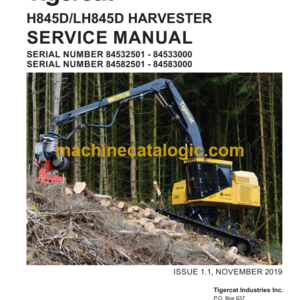 Tigercat H845D, LH845D Harvester Service Manual (84532501 - 8453000)