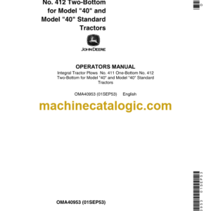 John Deere Integral Tractor Plows No. 411 One-Bottom No. 412 Two-Bottom for Model 40 and Model 40 Standard Tractors Operator's Manual (OMA40953)