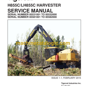 Tigercat H855C , LH855C Harvester Service Manual (85530101 - 85532000)