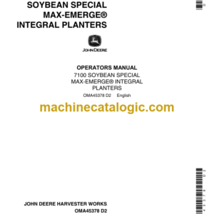 John Deere 7100 Soybean Special Max-Emerge Integral Planters Operator's Manual (OMA45378)