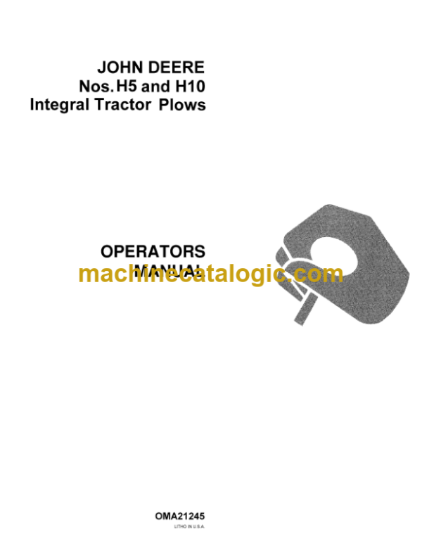 John Deere Nos. H5 and H10 Integral Tractor Plows Operator's Manual (OMA21245)