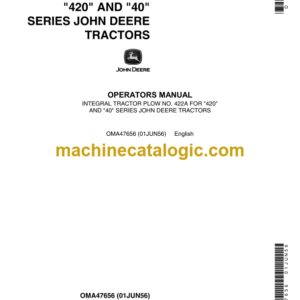 John Deere Integral Tractor Plow NO. 422A for 420 and 40 Series Tractors Operator's Manual (OMA47656)