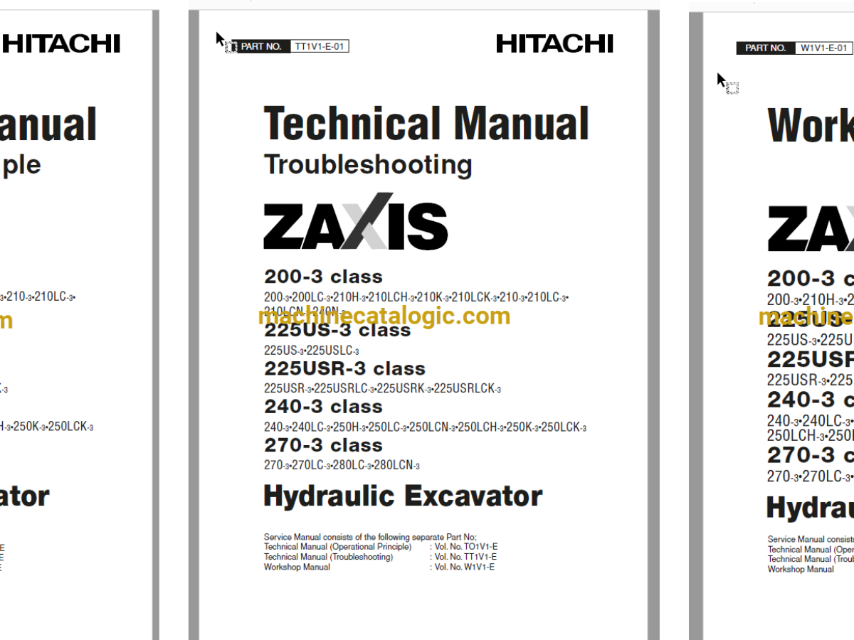 Hitachi ZX200-3Class, ZX225US-3Class, ZX225USR-3Class, ZX240-3Class, ZX270-3Class Hydraulic Excavator Technical and Workshop Manual Hitachi ZX200-3Class, ZX225US-3Class, ZX225USR-3Class, ZX240-3Class, ZX270-3Class Hydraulic Excavator Technical and Workshop Manual