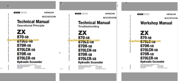 Hitachi ZX870-5B, ZX870LC-5B, ZX870H-5B, ZX870LCH-5B, ZX870R-5B, ZX870LCR-5B Hydraulic Excavator Technical and Workshop Manual