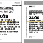 Hitachi ZX240-5B,ZX240LC-5B,ZX250H-5B,ZX250LCH-5B,ZX250K-5B,ZX250LCK-5B,ZX250LC-5B,ZX250LCN-5B,ZX250-5B,ZX260LC-5B Hydraulic Excavator Full Parts and Engine Parts Catalog