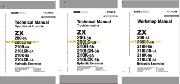 Hitachi ZX200-5A, ZX200LC-5A, ZX210H-5A, ZX210LCH-5A, ZX210K-5A, ZX210LCK-5A Hydraulic Excavator Technical and Workshop Manual