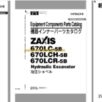 Hitachi ZX670LC-5B,ZX670LCH-5B,ZX670LCR-5B Hydraulic Excavator Full Parts and Engine Parts Catalog