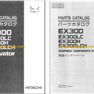 Hitachi EX300,EX300LC,EX300H,EX300LCH Hydraulic Excavator Full Parts Catalog