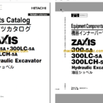 Hitachi ZX300-5A,ZX300LC-5A,ZX300LCH-5A Hydraulic Excavator Full Parts and Engine Parts Catalog