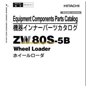 Hitachi ZW80S-5B Wheel Loader Full Parts and Engine Parts Catalog