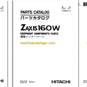 Hitachi ZX160W Wheeled Excavator Full Parts and Engine Parts Catalog