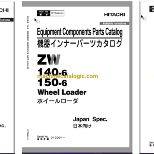 Hitachi ZW140-6, ZW150-6, ZW150PL-6 Wheel Loader Full Parts and Engine Parts Catalog