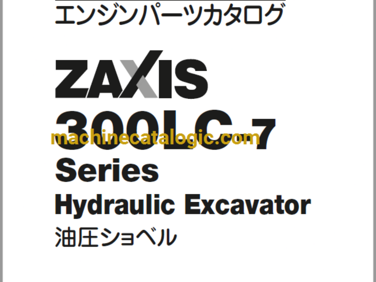 Hitachi ZX300LC-7 Series Hydraulic Excavator ISUZU(6HK1-XBSA02) Engine Parts Catalog Hitachi ZX300LC-7 Series Hydraulic Excavator ISUZU(6HK1-XBSA02) Engine Parts Catalog