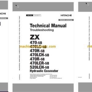 Hitachi ZX470-5B, ZX470LC-5B,ZX470H-5B,ZX470LCH-5B,ZX470R-5B,ZX470LCR-5B Hydraulic Excavator Technical and Workshop Manual