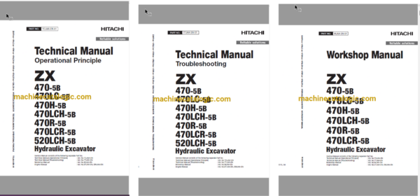 Hitachi ZX470-5B, ZX470LC-5B,ZX470H-5B,ZX470LCH-5B,ZX470R-5B,ZX470LCR-5B Hydraulic Excavator Technical and Workshop Manual