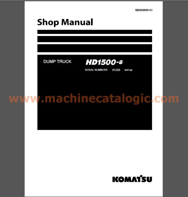 Komatsu HD1500-8 Dump Truck Shop Manual (SEN06990-01)